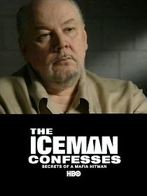 Watch The Iceman Confesses: Secrets of a Mafia Hitman