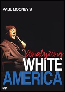 Watch Paul Mooney: Analyzing White America