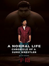 Watch A Normal Life. Chronicle of a Sumo Wrestler
