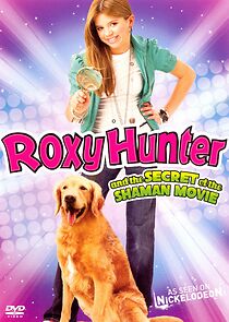 Watch Roxy Hunter and the Secret of the Shaman