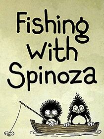 Watch Fishing with Spinoza