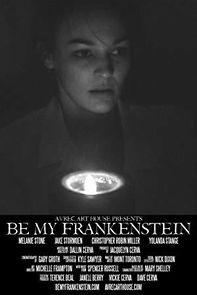 Watch Be My Frankenstein