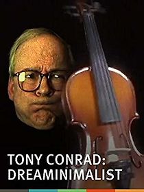 Watch Tony Conrad, DreaMinimalist