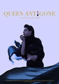 Watch Queen Antigone: Three Acts