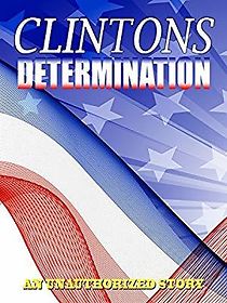 Watch Determination: The Clintons