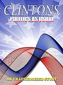 Watch Politics as Usual: The Clintons