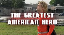 Watch The Greatest American Hero: The Fan Series (Short 2009)