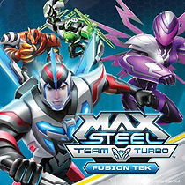 Watch Max Steel Team Turbo: Fusion Tek