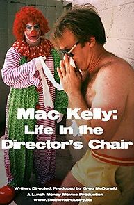 Watch Mac Kelly, Life in the Director's Chair
