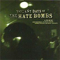 Watch The Last Days of the Hate Bombs