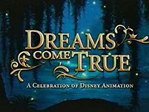Watch Dreams Come True: A Celebration of Disney Animation