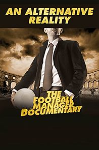 Watch An Alternative Reality: The Football Manager Documentary
