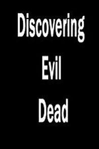 Watch Discovering 'Evil Dead'