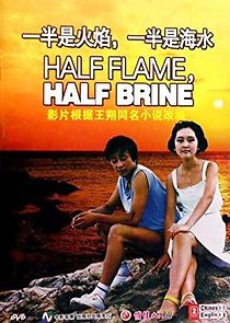 Watch Half Flame, Half Brine