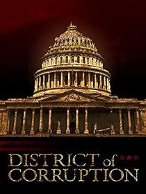 Watch District of Corruption