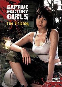 Watch Captive Factory Girls: The Violation