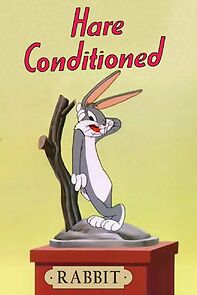 Watch Hare Conditioned (Short 1945)