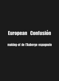 Watch European confusiòn: Making-of 'L'auberge espagnole'