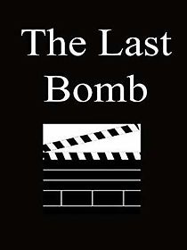 Watch The Last Bomb