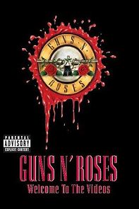 Watch Guns N' Roses: Welcome to the Videos