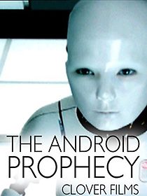 Watch The Android Prophecy