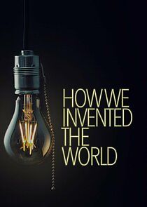 Watch How We Invented the World