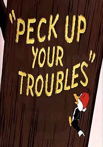 Watch Peck Up Your Troubles (Short 1945)