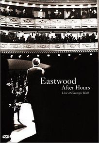 Watch Eastwood After Hours: Live at Carnegie Hall