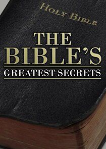 Watch The Bible's Greatest Secrets