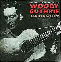 Watch Woody Guthrie: Hard Travelin'