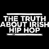 Watch The Truth About Irish Hip Hop