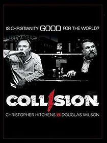 Watch Collision: Christopher Hitchens vs. Douglas Wilson
