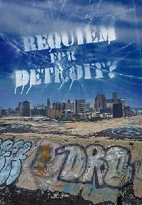Watch Requiem for Detroit?