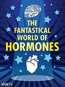 Watch The Fantastical World of Hormones with Professor John Wass