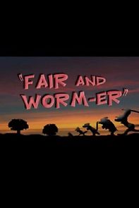 Watch Fair and Worm-er (Short 1946)