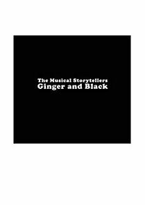 Watch The Musical Storytellers Ginger & Black