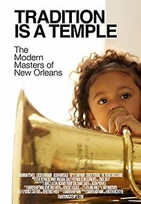 Watch Tradition Is a Temple: The Modern Masters of New Orleans