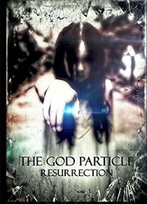 Watch The God Particle: Resurrection