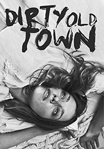 Watch Dirty Old Town