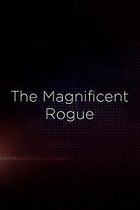 Watch The Magnificent Rogue
