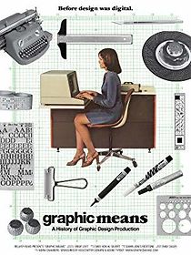 Watch Graphic Means: A History of Graphic Design Production