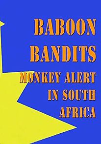 Watch Baboon Bandits: Monkey Alert in South Africa
