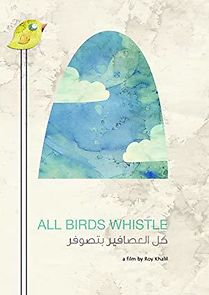 Watch All Birds Whistle