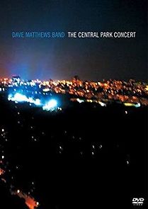 Watch Dave Matthews Band: The Central Park Concert