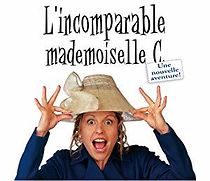 Watch L'incomparable mademoiselle C.