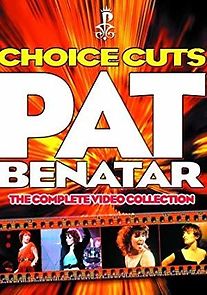 Watch Pat Benatar: Choice Cuts - The Complete Video Collection