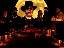 Watch The Magnificent Dead