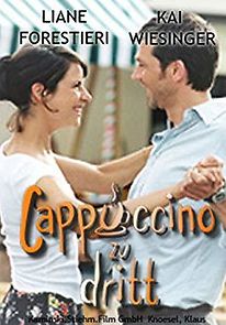 Watch Cappuccino zu Dritt