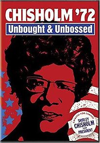 Watch Chisholm '72: Unbought & Unbossed
