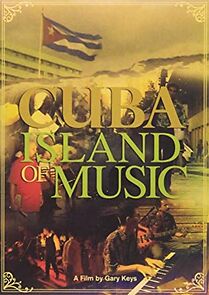 Watch Cuba: Island of Music